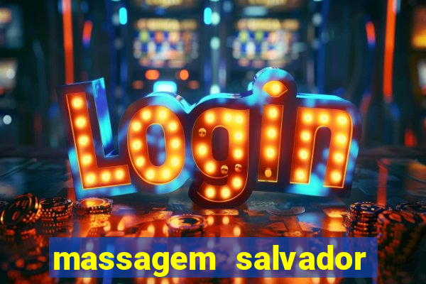 massagem salvador de bahia